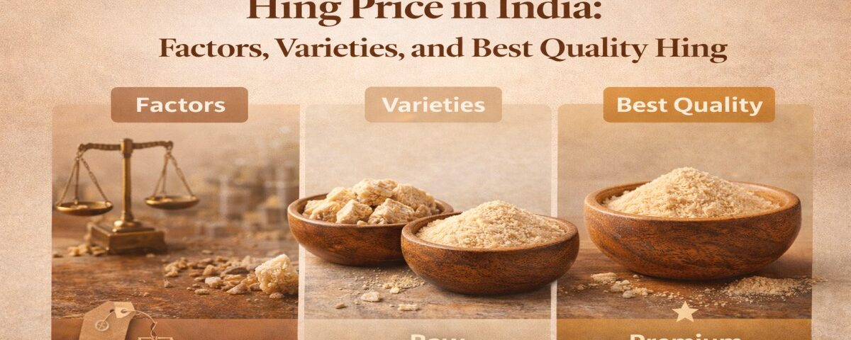 Hing Price in India: From Raw Hing to 1KG Pack Rates | SM Foods 6 Hing Price in India